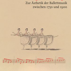 Bewegte Klänge – Zur Ästhetik der Ballettmusik zwischen 1750 und 1900 – Juliane Pöche – ISBN 9783826092121 / 978-3-8260-9212-1 / 978-3-8260-9212-1
