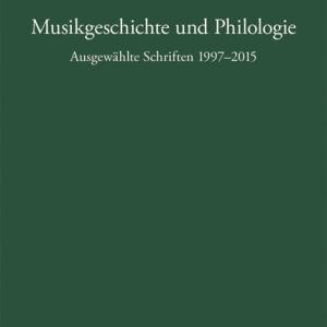 Musikgeschichte und Philologie – Ausgewählte Schriften 1997–2015 – Ulrich Konrad – ISBN 9783826084003 / 978-3-8260-8400-3 / 978-3-8260-8400-3 [Digital]