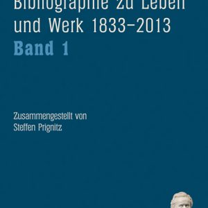 Richard Wagner. Bibliographie zu Leben und Werk 1833–2013, Band 1 und 2 – Zusammengestellt von Steffen Prignitz – Steffen Prignitz (Hrsg.) – ISBN 9783826066634 / 978-3-8260-6663-4 / 978-3-82-606663-4