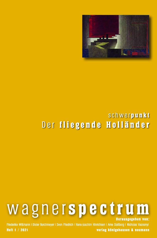 wagnerspectrum – Schwerpunkt: Der fliegende Holländer – Dieter Borchmeyer (Hrsg.), Sven Friedrich (Hrsg.), Hans-Joachim Hinrichsen (Hrsg.), Arne Stollberg (Hrsg.), Nicholas Vazsonyi (Hrsg.), Friederike Wißmann (Hrsg.) – ISBN 9783826074066 / 978-3-8260-7406-6 / 978-3-82-607406-6