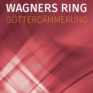 Leitfaden zu Wagners Ring – Götterdämmerung – Wolfgang Kau – ISBN 9783826076602 / 978-3-8260-7660-2 / 978-3-82-607660-2