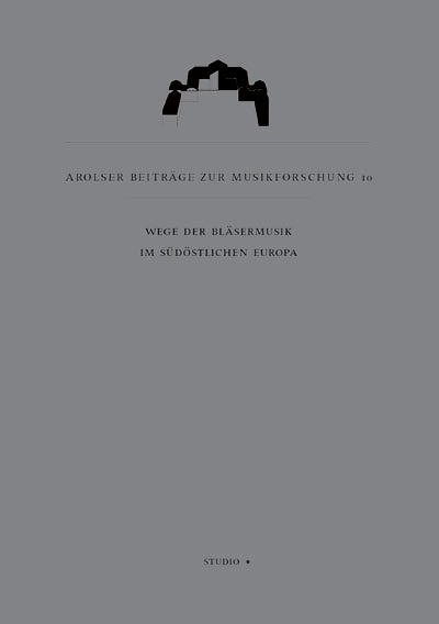 Wege der Bläsermusik im südöstlichen Europa – Ralph Martin Jäger (Beitr.), Darja Koter (Beitr.), Ursula Kramer (Beitr.), Primoz Kuret (Beitr.), Helmut Loos (Beitr.), Darina Mudra (Beitr.), Eva Szórádová (Beitr.), Erich Tremmel (Beitr.), Hermann Ullrich (Beitr.), Klaus-Peter Koch (Hrsg.), Friedhelm Brusniak (Hrsg.) – ISBN 9783895640827 / 978-3-8956-4082-7 / 978-3-89-564082-7